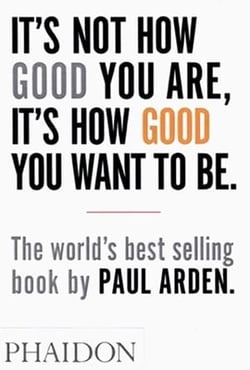 IT'S NOT HOW GOOD YOU ARE, IT'S HOW GOOD YOU WANT TO BE