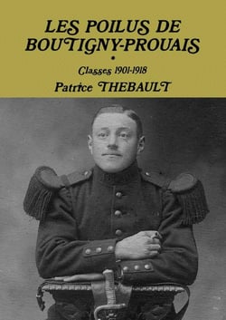 Les poilus de Boutigny-Prouais - classes 1901-1918