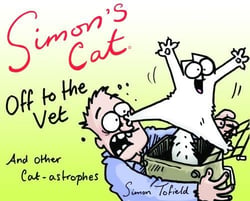SIMON''S CAT: OFF TO THE VET AND OTHER ADVENTURES