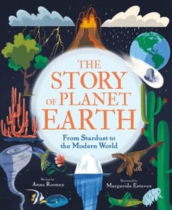 THE STORY OF PLANET EARTH - FROM STARDUST TO THE MODERN WORLD