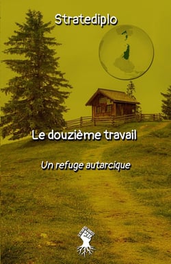 Le douzième travail  un refuge autarcique