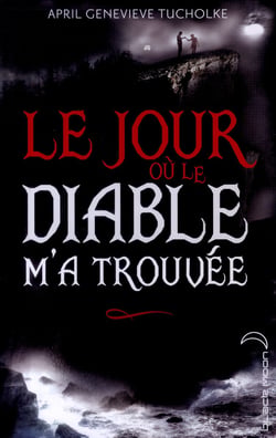 Le jour où le diable m'a trouvée