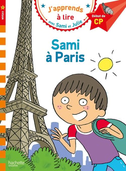 J'apprends à lire avec Sami et Julie : CP niveau 1 - Sami à Paris