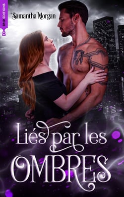 Liés Tome 3 : Liés par les ombres