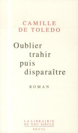 Oublier, trahir, puis disparaître