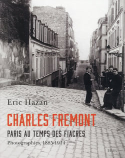 Charles Frémont - Paris au temps des fiacres, photographies 1885-1914