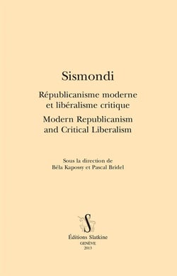 Sismondi - républicanisme moderne et libéralisme critique - modern republicanism and critical liberalism