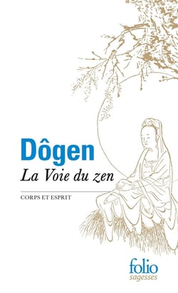 La voie du zen - corps et esprit
