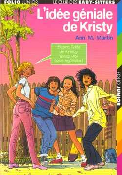 Le Club des Baby-Sitters Tome 1 : l'idée géniale de Kristy