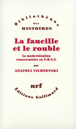 La faucille et le rouble - la modernisation conservatrice en U.R.S.S.