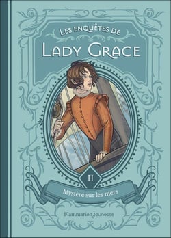 Lady Grace Tome 2 : Les enquêtes de Lady Grace : Mystère sur les mers