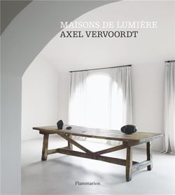 Maisons de lumière - Axel Vervoordt
