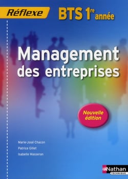 Réflexe BTS : management des entreprises - BTS 1re année