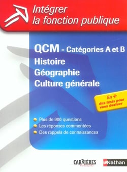 QCM - catégories A et B - histoire, géographie, culture générale (édition 2004)