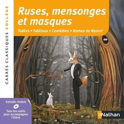 Ruses, mensonges et masques : fables, fabliaux, comédies, Roman de Renart
