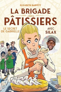 La brigade des pâtissiers avec Silax Tome 3 : Le secret de Gabrielle