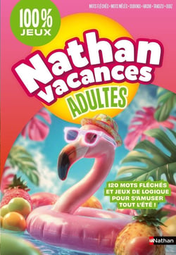Nathan vacances : Adultes : 100 % jeux