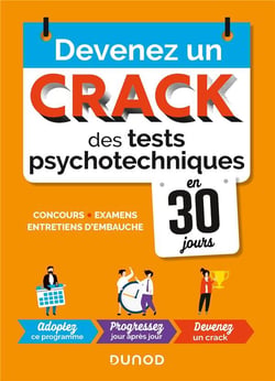 Devenez un crack des tests psychotechniques en 30 jours - concours, examens, entretiens d'embauche (2e édition)