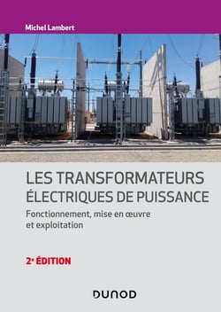 Les transformateurs électriques de puissance- 2e éd.