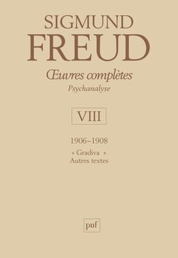 oeuvres complètes - psychanalyse - vol. VIII : 1906-1908