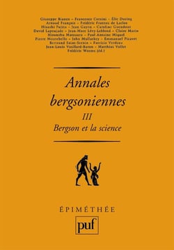 Annales bergsoniennes Tome 3 : Bergson et la science