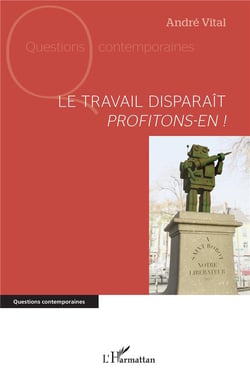 Le travail disparaît : profitons-en !