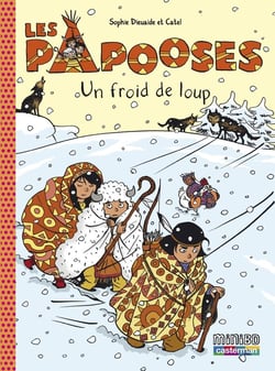Les Papooses Tome 7 : un froid de loup