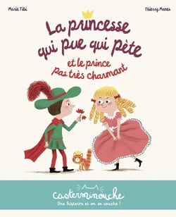 Casterminouche : la princesse qui pue qui pète et le prince pas très charmant