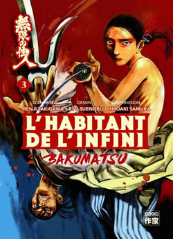 L'habitant de l'infini - bakumatsu Tome 3
