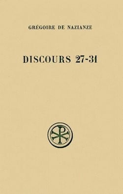 SC 250 Discours 27-31 : Discours théologiques