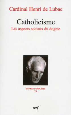 Oeuvres complètes Tome 7 - catholicisme - les aspects sociaux du dogme