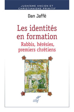 Les identités en formation - rabbis, hérésies, premiers chrétiens