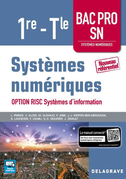 Systèmes numériques - option RISC systèmes d'information - 1re, terminale bac pro SN - pochette élève (édition 2017)