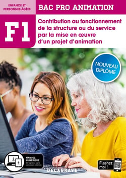 Fonction 1 Contribution au fonctionnement de la structure ou du service par la mise en oeuvre d'un projet d'animation 2de, 1re, Tle Bac Pro Animation (2020) - Pochette élève