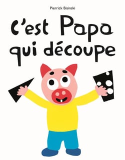 c'est papa qui decoupe