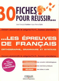 30 fiches pour réussir... les épreuves de francais - orthographe, grammaire et syntaxe