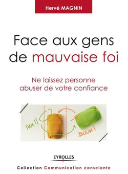 Face aux gens de mauvaise foi - ne laissez personnes abusez de votre confiance