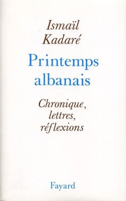 Printemps albanais - chronique, lettres, réflexions