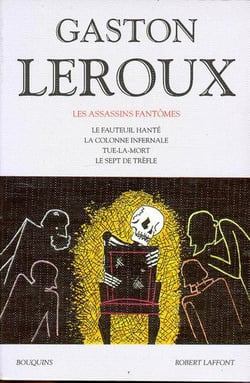 Les assassins fantomes : le fauteuil hante - la colonne infernale - tue-la -mort - le sept de trefle