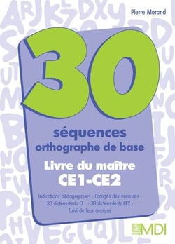 30 séquences orthographe de base ce1/ce2