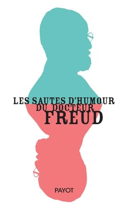 Les sautes d'humour du docteur freud