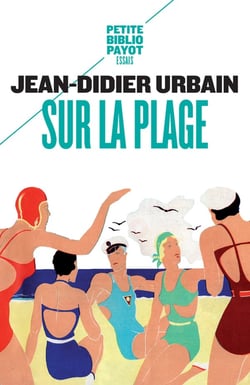Sur la plage - moeurs et coutumes balnéaires (XIXe-XXe siècles)