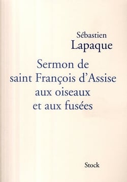 Sermon de saint François d'Assise aux oiseaux et aux fusées