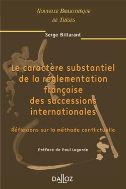 Le caractère substantiel de la réglementation française des successions internationales - Volume 31 Réflexions sur la méthode confli (1re édition)