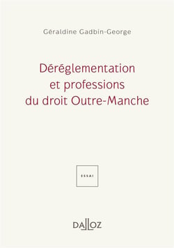 Déréglementation et professions du droit Outre-Manche