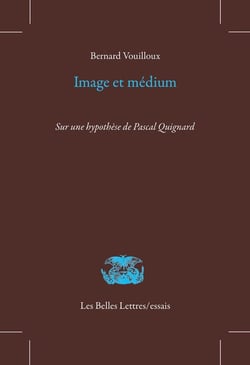 Image et médium - sur une hypothèse de Pascal Quignard