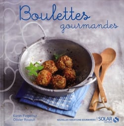 Boulettes gourmandes - nouvelles variations gourmandes