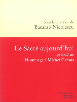 Le sacre aujourd'hui - precede de "hommage a michel camus"