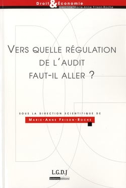 Vers quelle régulation de l'audit faut-il aller ?