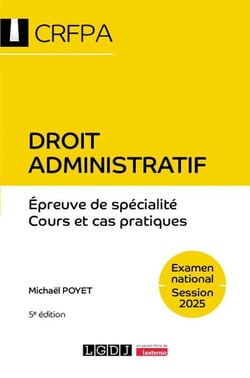 Droit administratif - CRFPA - Examen national Session 2025